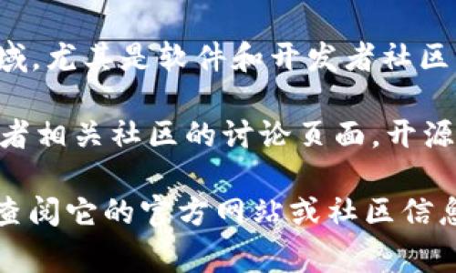 特派（b特派）并不是一个广为人知的开源项目，而是一个特定用途的软件或服务名。在许多技术领域，尤其是软件和开发者社区中，