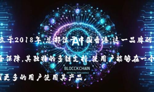 比特派是哪里的公司品牌？

比特派（Bitpie）是一个专注于区块链技术和数字货币的品牌，隶属于比特派科技（Bitpie Technology）有限公司。该公司成立于2018年，总部位于中国香港。这一品牌的主要产品包括数字资产钱包、交易平台以及相关的区块链服务。比特派旨在为全球用户提供安全、便捷的数字资产管理体验。

比特派的数字资产钱包作为其核心产品之一，不仅支持多种类型的加密货币，还致力于为用户提供更为人性化的界面和安全保障。其独特的多链支持，使用户能够在一个平台上管理不同类型的数字资产，极大地方便了用户的资金管理。

总的来说，比特派作为一家数字货币领域的新兴品牌，通过先进的技术和服务，力图在激烈的市场竞争中占据一席之地，吸引更多的用户使用其产品。